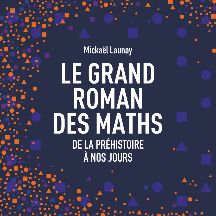 le-grand-roman-des-maths-de-la-prehistoire-a-nos-jours-titre