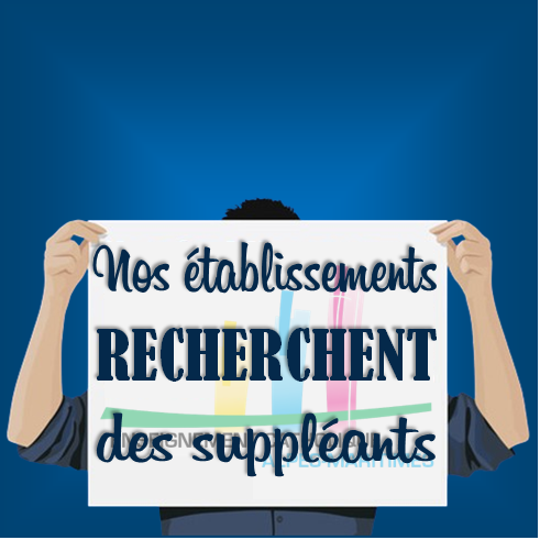 Nos établissements recherchent des suppléants