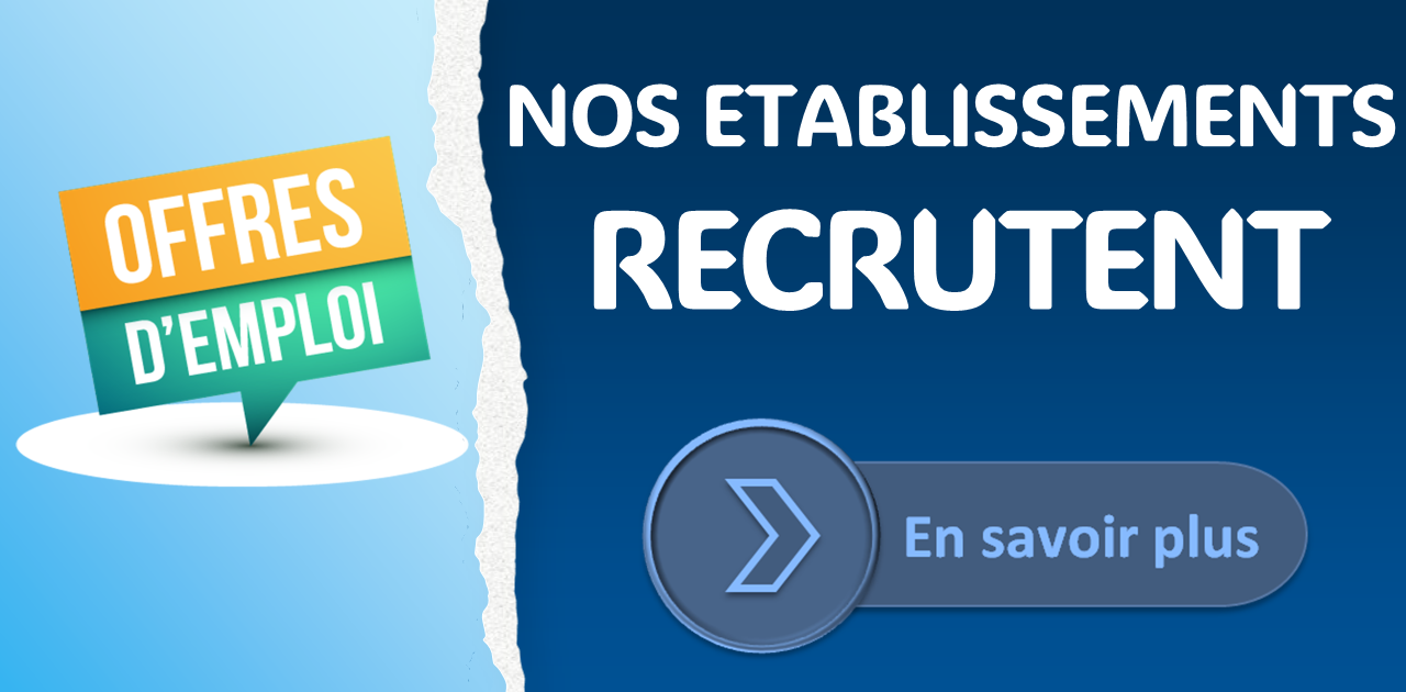 Nos établissements recrutent