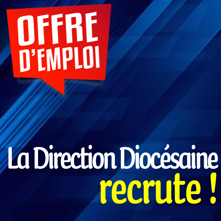 La Direction Diocésaine recrute